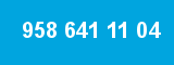 958 641 11 04 958 641 11 04